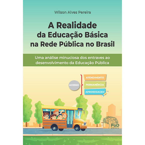 A Realidade da Educação Básica na Rede Pública no Brasil – Pod Editora