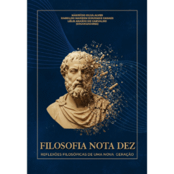 Filosofia nota dez: reflexões filosóficas de uma nova geração