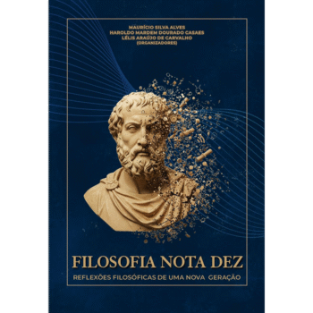 Filosofia nota dez: reflexões filosóficas de uma nova geração
