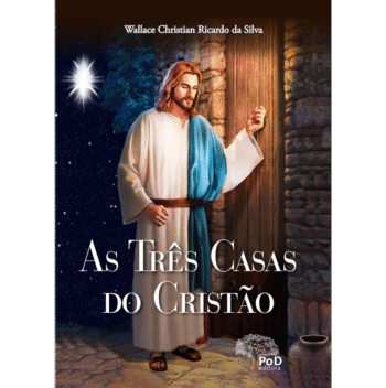 As Três Casas do Cristão