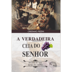 A verdadeira Ceia do Senhor