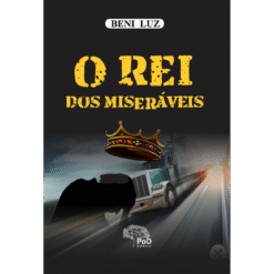 O rei dos miseráveis