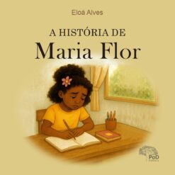 A história de Maria Flor
