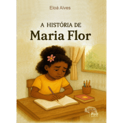A história de Maria Flor