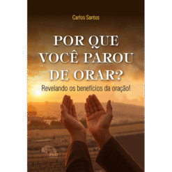 Por que voce parou de orar ?