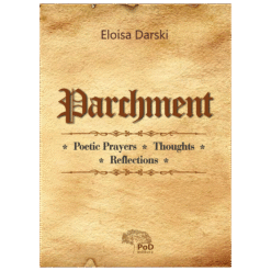 Parchment: poetic prayers, thoughts and reflections