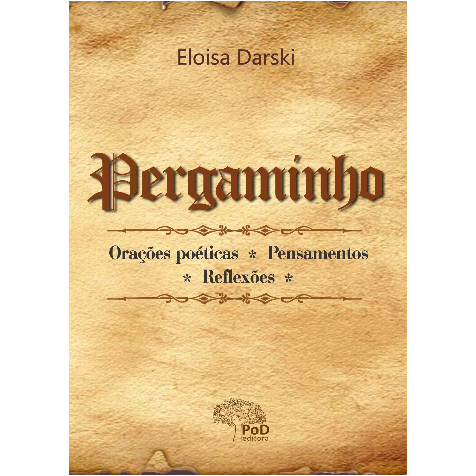 Pergaminho: orações poéticas, pensamentos, reflexões