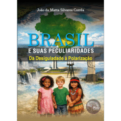 Brasil, suas peculiaridades. Da desigualdade à polarização