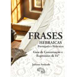Frases hebraicas: português e hebraico - guia de conversação e expressões de fé