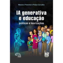 IA generativa e educação: práticas e teorizações