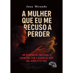 A mulher que eu me recuso a perder
