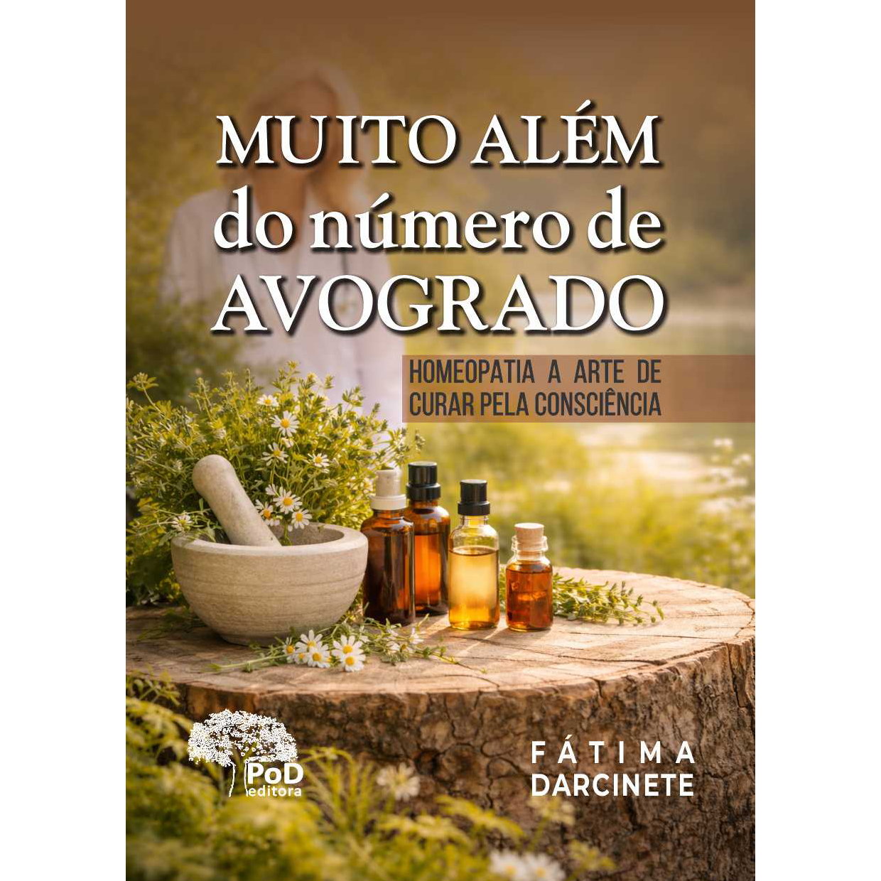 Muito além do número de avogrado: homeopatia a arte de curar pela consciência