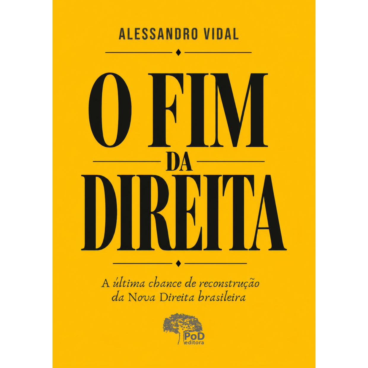 O Fim da Direita: a última chance de reconstrução da Nova Direita brasileira